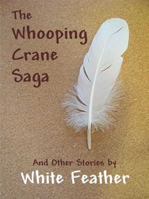 cover image of The Whooping Crane Saga and Other Stories